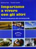 Impariamo a vivere con gli altri. Percorsi di educazione alla convivenza civile. Per la Scuola media