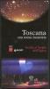 Toscana. Una scena incantata. Guida ai luoghi dell'Opera