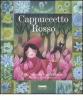 Cappuccetto Rosso. Con CD Audio