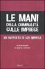 Le mani della criminalit� sulle imprese. XIII rapporto di Sos Impresa
