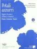 Petali azzurri. Poesia, canzone, teatro. Con espansione online. Poesia, canzone, teatro. Per il biennio delle Scuole superiori