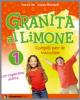 Granita al limone. Lettura-Compiti per le vacanze-Leggere in valigia. Per la Scuola elementare vol.1