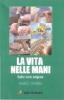 La vita nelle mani