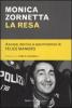 La resa. Ascesa, declino e �pentimento� di Felice Maniero