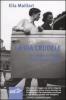 La via crudele. Due donne in viaggio dall'Europa a Kabul