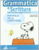 Grammatica e scrittura. Modulo B: Sintassi della frase, periodo, storidella lingua. Per la Scuola media