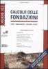 Calcolo delle fondazioni. Con CD-ROM