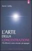 L' arte della concentrazione. Pi� efficienti, meno stressati, pi� appagati