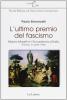 L' ultimo premio del fascismo. Marino Moretti e l'Accademia d'Italia (Firenze, 21 aprile 1944)