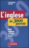 L' inglese in 3000 parole. Guida ragionata al lessico di base