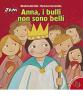 Anna, i bulli non sono belli
