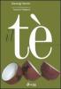 Il t�. Verit� e bugie, pregi e difetti