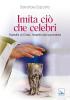 Imita ci� che celebri. Fedelt� di Cristo, fedelt� del sacerdote