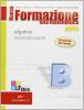 Nuova formazione alla matematica. Giallo. Vol. B: Algebra. Con quaderno di recupero. Con espansione online. Per le Scuole superiori. Con CD-ROM vol.2