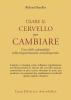 Usare il cervello per cambiare. L'uso delle submodalit� nella programmazione neurolinguistica