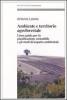 Ambiente e territorio agroforestale. Linee guida per la pianificazione sostenibile e gli studi di impatto ambientale