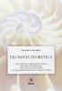 Filosofia teoretica. I nomi dell'essere, dalla metafisica classica alla critica dell'ontoteologia. Analisi dei nomi rivelati di Dio e dei trascendentali dell'essere