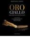Oro giallo. Farina di mais: dalla polenta al gelato