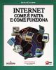 Internet come � fatta e come funziona
