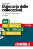Dizionario delle collocazioni. Le combinazioni delle parole in italiano. Con DVD-ROM