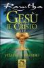 Ges� il Cristo. Vita di un maestro