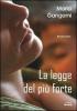 La legge del pi� forte