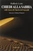 Chiedi alla sabbia. Sulle tracce di Charles de Foucauld