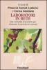 Laboratori in rete. Una comunit� di pratiche per rinnovare il curricolo di scienze. Con CD-ROM
