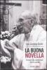 La buona novella. Perch� non dobbiamo avere paura