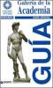 Galer�a de la Academia. Gu�a oficial