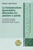 La comunicazione aumentativa alternativa tra pensiero e parola. Le possibilit� di recupero comunicativo nell'ambito delle disabilit� verbali e cognitive