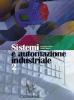 Sistemi ed automazione industriale. Per gli Ist. Tecnici industriali vol.1