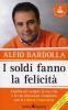 I soldi fanno la felicit�
