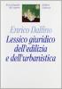 Lessico giuridico dell'edilizia e dell'urbanistica