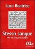 Stesso sangue. DNA di una generazione