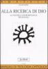 Alla ricerca di Dio. La via dell'antropologia religiosa vol.1