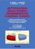 Metodologia della ricerca infermieristica e rischio clinico. Dalla teoria alla pratica. Presentazione di un progetto di ricerca infermieristica