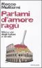 Parlami d'amore rag�. Sfizi e vizi degli italiani a tavola