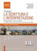Il nuovo. La scrittura e l'interpretazione. Ediz. arancione. Per le scuole superiori vol.3