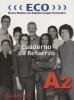 Eco A2. Cuaderno de refuerzo. Per le Scuole superiori vol.2