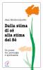 Dalla stima di s� alla stima del s�. Un ponte tra psicologia e personalit�