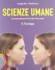 Scienze umane. Volume B: Psicologia. Per le Scuole superiori