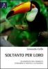 Soltanto per loro. Un manifesto per l'animalit� attraverso la politica e la filosofia