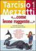 Come leone ruggente... vol.1