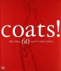 Coats! Max Mara. 60 anni di moda italiana. Ediz. italiana e inglese