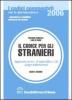 Il codice per gli stranieri. Commentato con la giurisprudenza