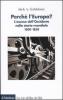 Perch� l'Europa? L'ascesa dell'occidente nella storia mondiale. 1500-1850