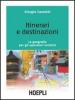 Itinerari e destinazioni. La geografia per gli operatori turistici