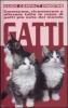 Gatti. Conoscere, riconoscere e allevare tutte le razze di gatti pi� note del mondo