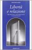 Libert� e relazione. Percorsi nella fenomenologia contemporanea